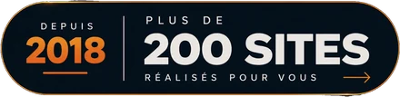 Depuis 2018 — plus de 200 sites réalisés
